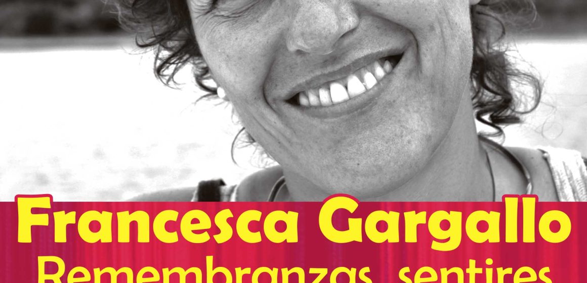 Francesca Gargallo. Remembranzas sentires y su propia voz