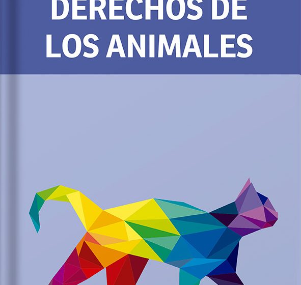 Derechos de los animales. Debate sobre los “seres sintientes”