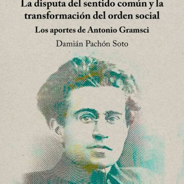 Gramsci como “caja de herramientas” para el mundo de hoy